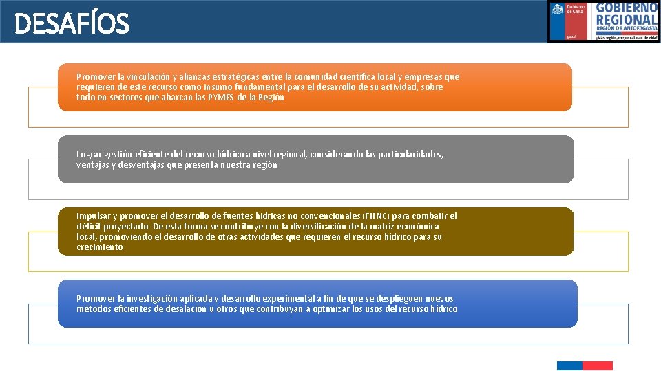 DESAFÍOS Promover la vinculación y alianzas estratégicas entre la comunidad científica local y empresas