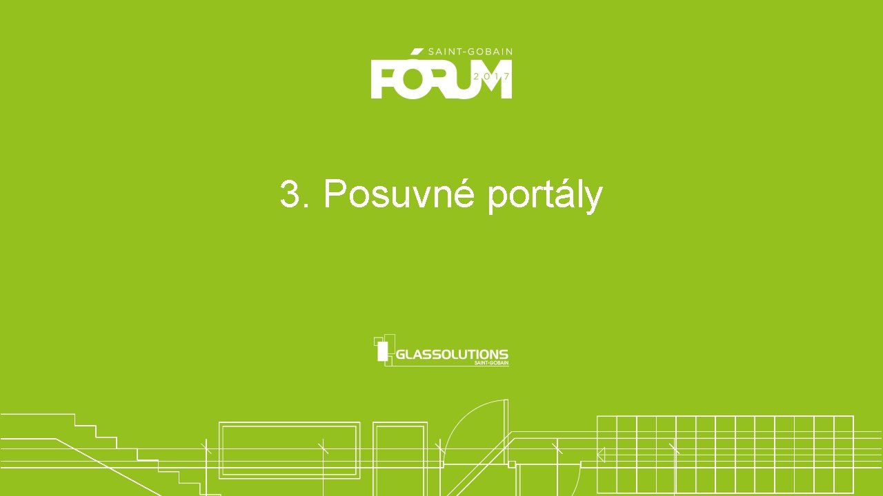 3. Posuvné portály 