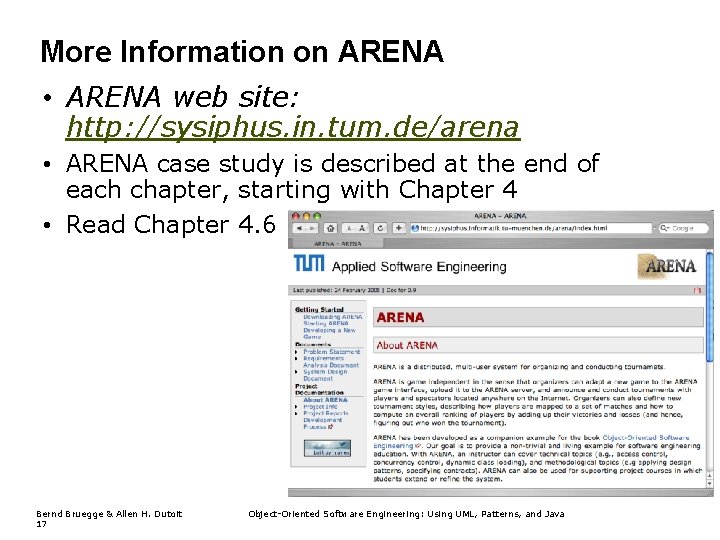 More Information on ARENA • ARENA web site: http: //sysiphus. in. tum. de/arena • More Information on ARENA • ARENA web site: http: //sysiphus. in. tum. de/arena •