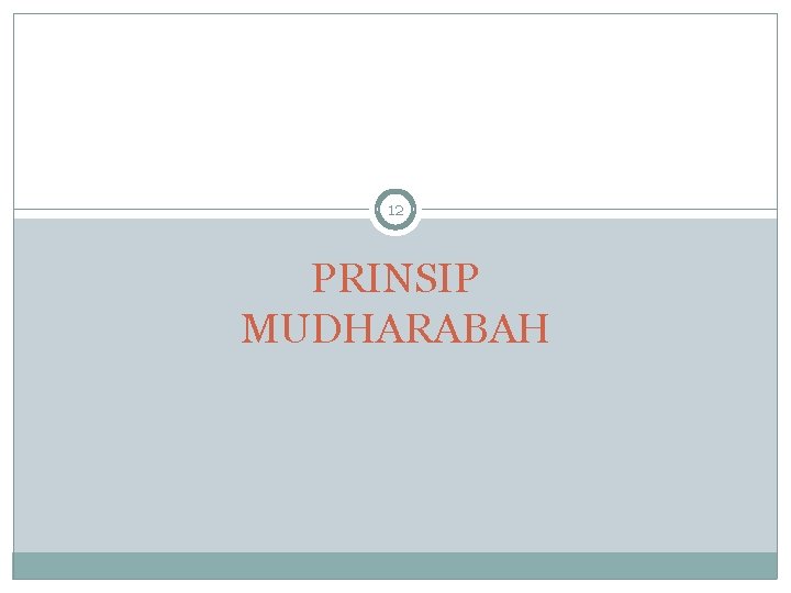 12 PRINSIP MUDHARABAH 