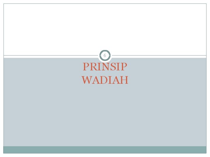 6 PRINSIP WADIAH 