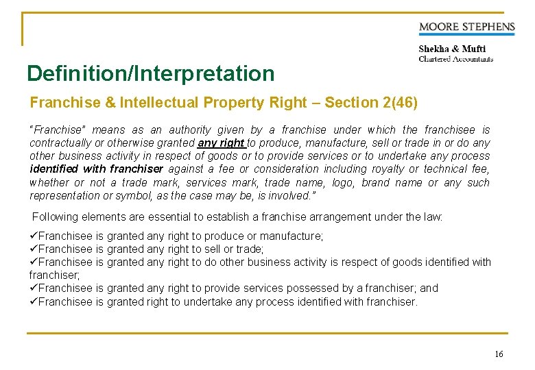 Definition/Interpretation Franchise & Intellectual Property Right – Section 2(46) “Franchise” means as an authority