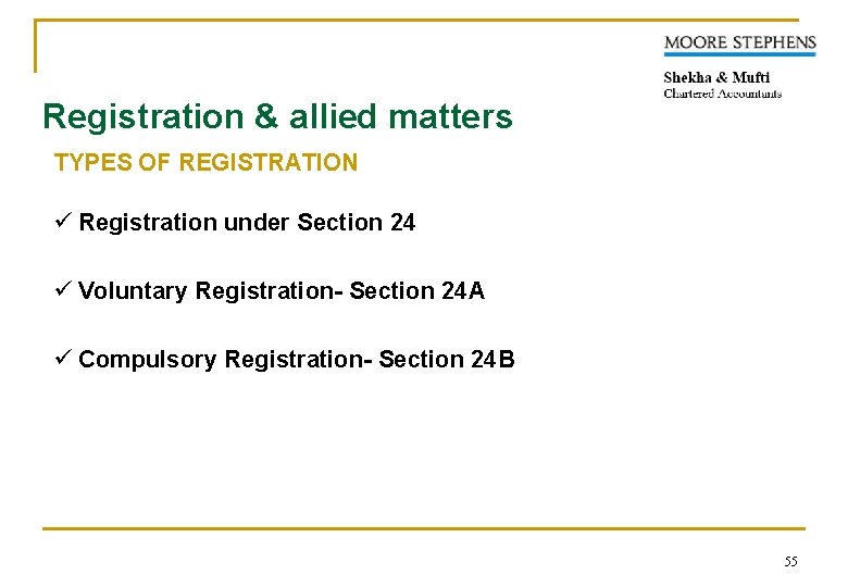 Registration & allied matters TYPES OF REGISTRATION ü Registration under Section 24 ü Voluntary