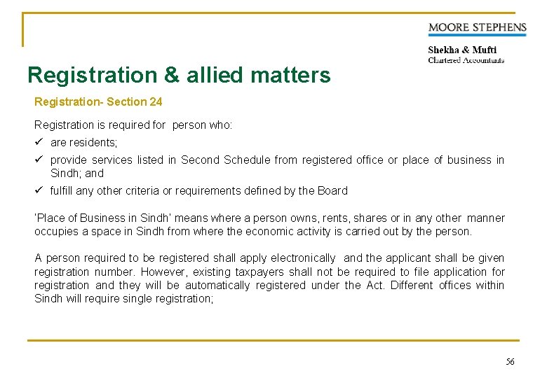 Registration & allied matters Registration- Section 24 Registration is required for person who: ü
