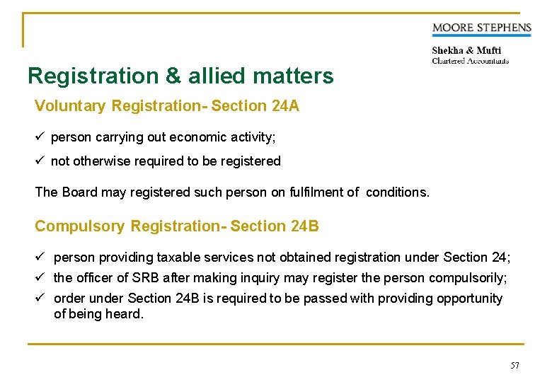 Registration & allied matters Voluntary Registration- Section 24 A ü person carrying out economic