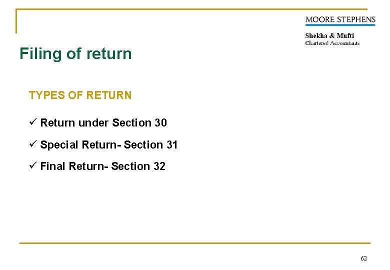 Filing of return TYPES OF RETURN ü Return under Section 30 ü Special Return-