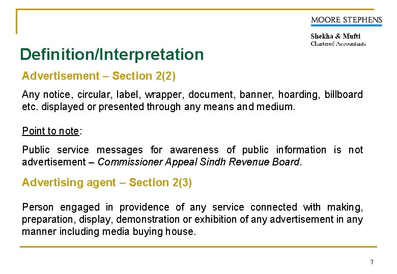Definition/Interpretation Advertisement – Section 2(2) Any notice, circular, label, wrapper, document, banner, hoarding, billboard