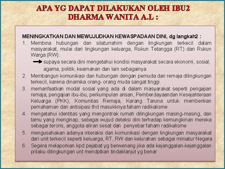 APA YG DAPAT DILAKUKAN OLEH IBU 2 DHARMA WANITA A. L : MENINGKATKAN DAN