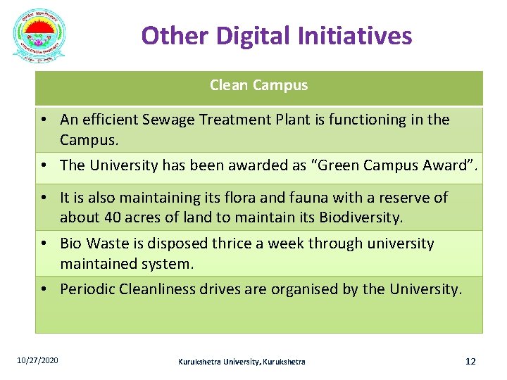 Other Digital Initiatives Clean Campus • An efficient Sewage Treatment Plant is functioning in
