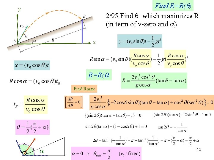 Find R=R( ) 2/95 Find which maximizes R (in term of v-zero and a)