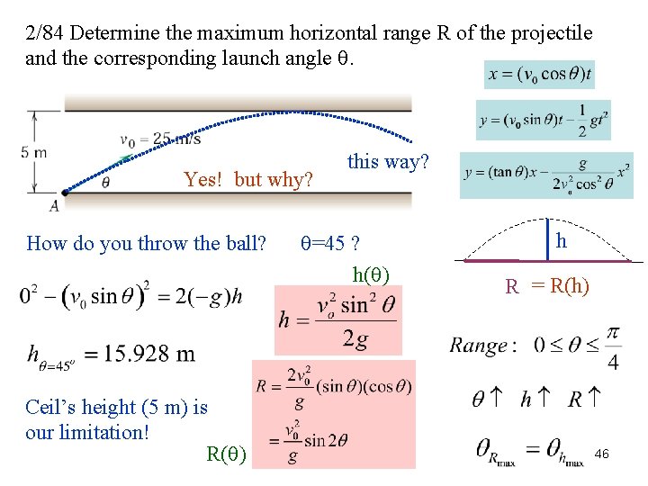 2/84 Determine the maximum horizontal range R of the projectile and the corresponding launch