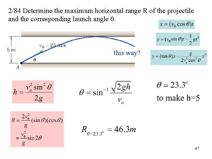 2/84 Determine the maximum horizontal range R of the projectile and the corresponding launch