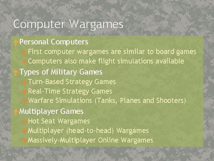 Computer Wargames Personal Computers First computer wargames are similar to board games Computers also