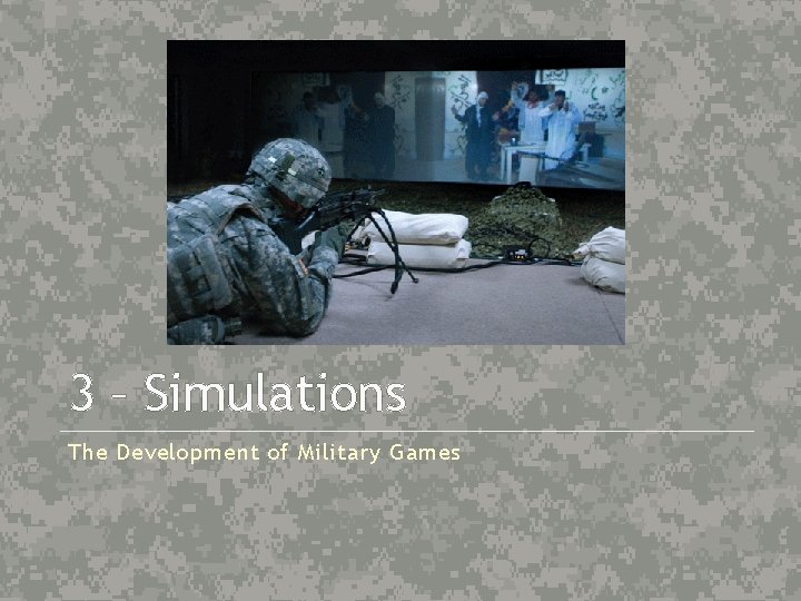 3 – Simulations The Development of Military Games 