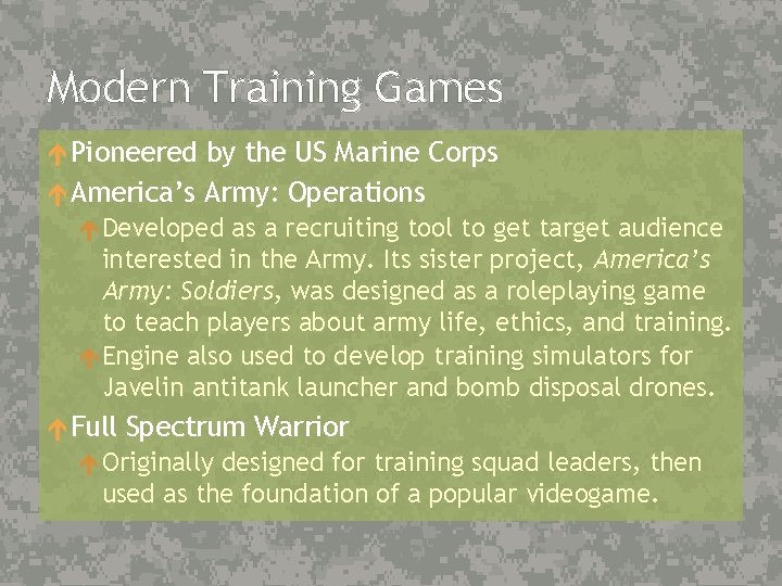 Modern Training Games Pioneered by the US Marine Corps America’s Army: Operations Developed as