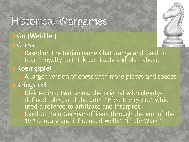 Historical Wargames Go (Wei-Hei) Chess Based on the Indian game Chaturanga and used to