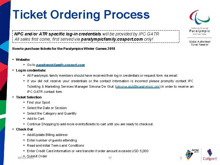 Ticket Ordering Process NPC and/or ATR specific log-in credentials will be provided by IPC