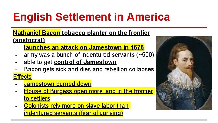 English Settlement in America Nathaniel Bacon tobacco planter on the frontier (aristocrat) - launches
