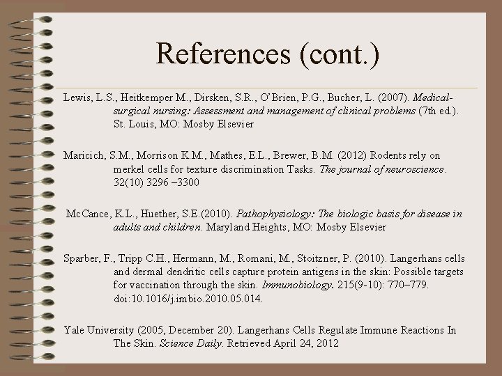 References (cont. ) Lewis, L. S. , Heitkemper M. , Dirsken, S. R. ,