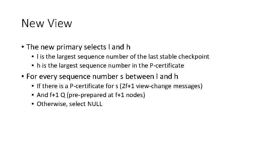 New View • The new primary selects l and h • l is the