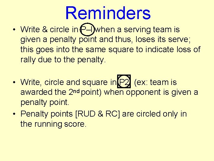 Reminders • Write & circle in P–l when a serving team is given a