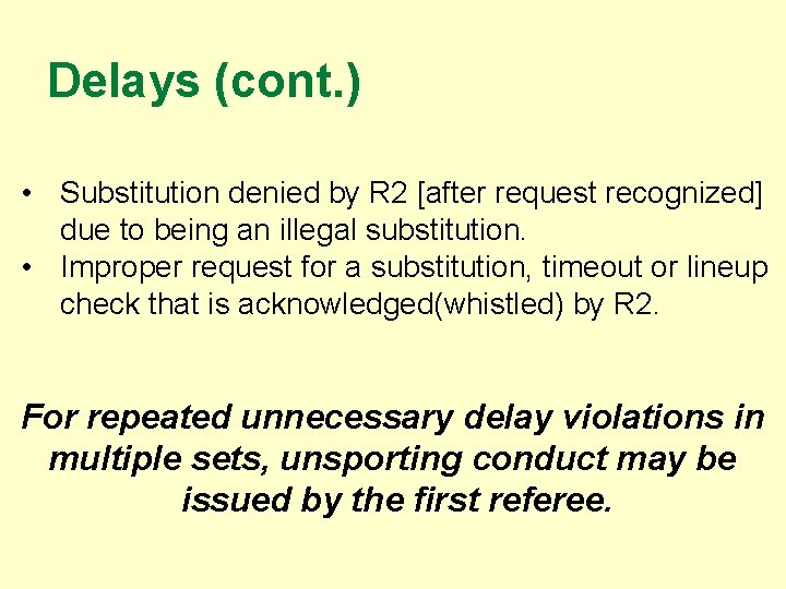 Delays (cont. ) • Substitution denied by R 2 [after request recognized] due to