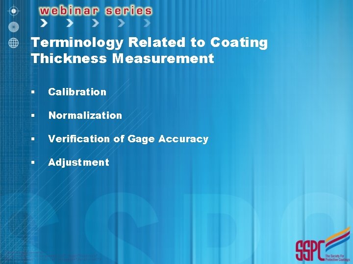 Terminology Related to Coating Thickness Measurement § Calibration § Normalization § Verification of Gage