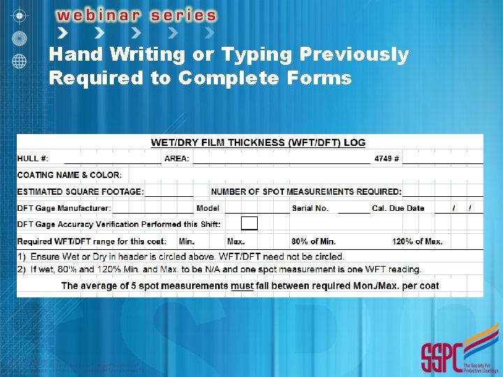 Hand Writing or Typing Previously Required to Complete Forms 