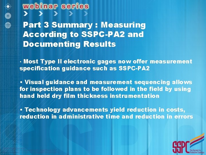Part 3 Summary : Measuring According to SSPC-PA 2 and Documenting Results • Most