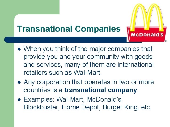 Transnational Companies l l l When you think of the major companies that provide