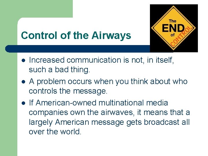 Control of the Airways l l l Increased communication is not, in itself, such