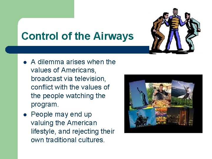 Control of the Airways l l A dilemma arises when the values of Americans,