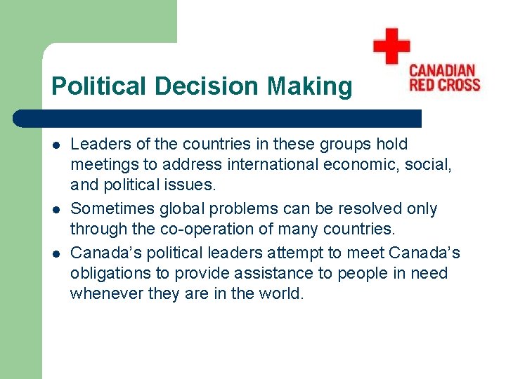 Political Decision Making l l l Leaders of the countries in these groups hold
