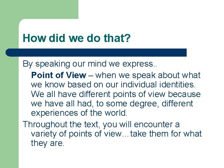 How did we do that? By speaking our mind we express. . Point of