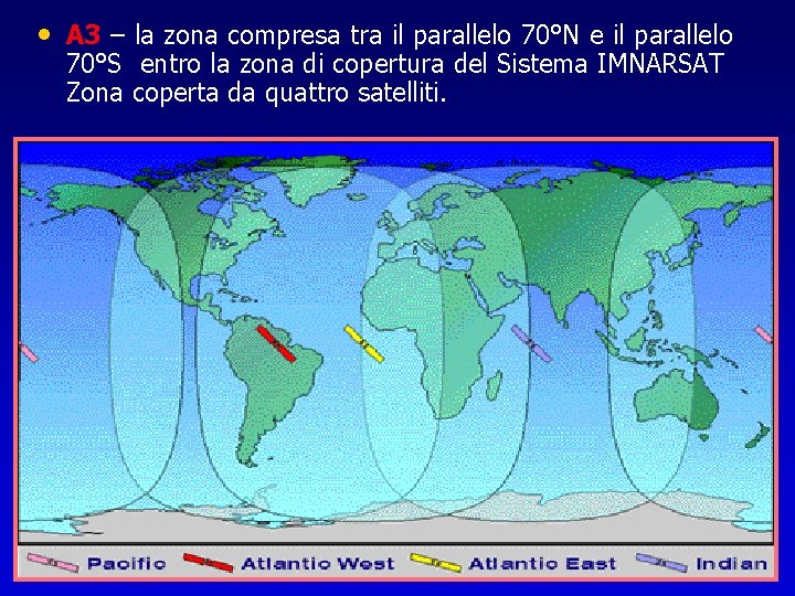  • A 3 – la zona compresa tra il parallelo 70°N e il