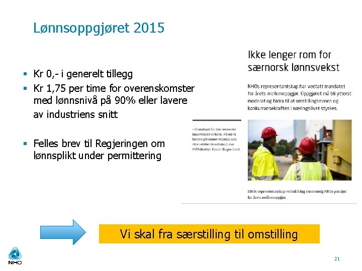 Lønnsoppgjøret 2015 § Kr 0, - i generelt tillegg § Kr 1, 75 per