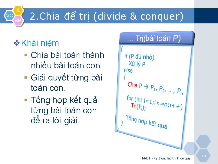 VC & BB 2. Chia để trị (divide & conquer) v Khái niệm §