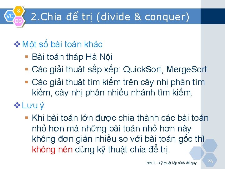 VC & BB 2. Chia để trị (divide & conquer) v Một số bài