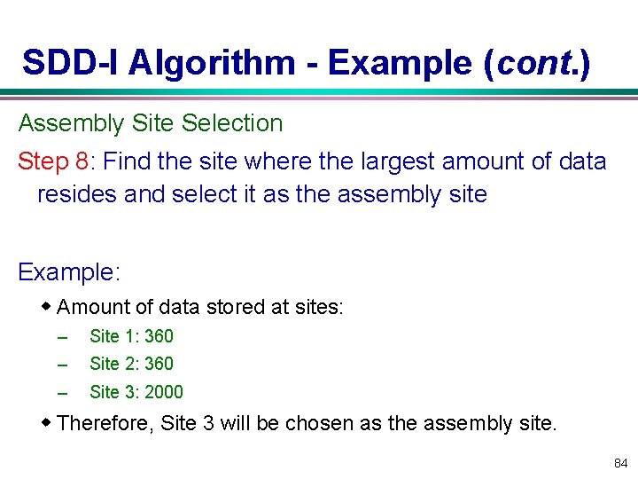 SDD-I Algorithm - Example (cont. ) Assembly Site Selection Step 8: Find the site
