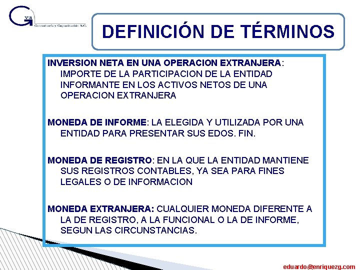 DEFINICIÓN DE TÉRMINOS INVERSION NETA EN UNA OPERACION EXTRANJERA: IMPORTE DE LA PARTICIPACION DE