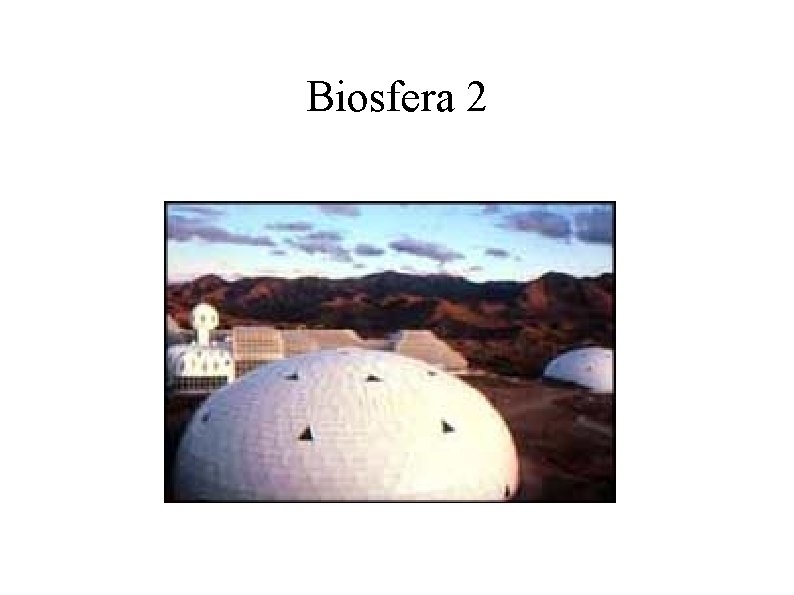 Biosfera 2 Biosfera 2