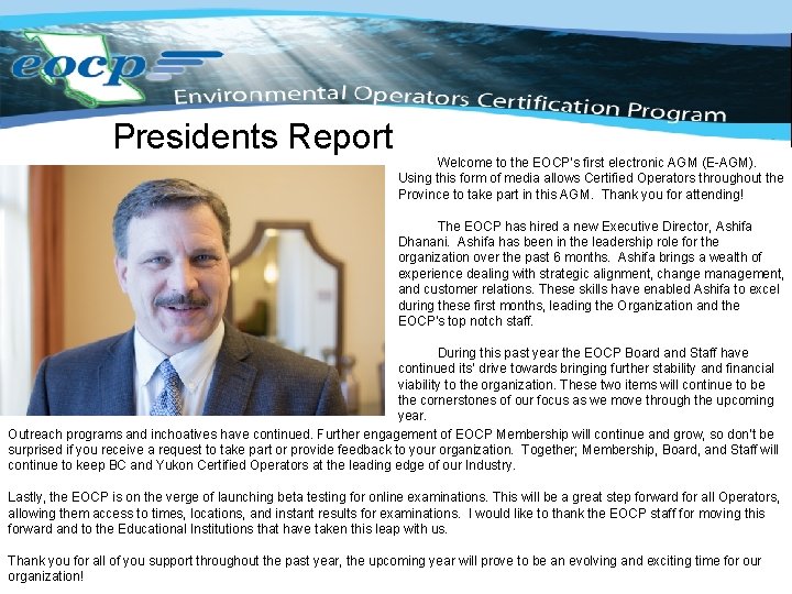 Presidents Report Welcome to the EOCP’s first electronic AGM (E-AGM). Using this form of