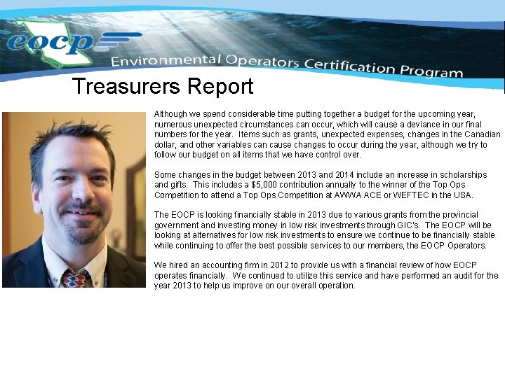 Treasurers Report Although we spend considerable time putting together a budget for the upcoming