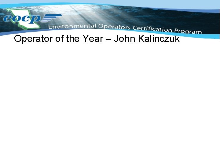 Operator of the Year – John Kalinczuk 