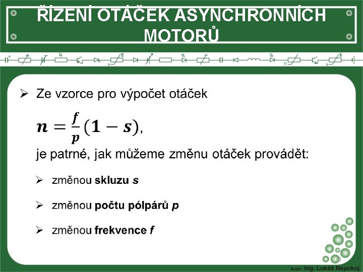 ŘÍZENÍ OTÁČEK ASYNCHRONNÍCH MOTORŮ • 3 