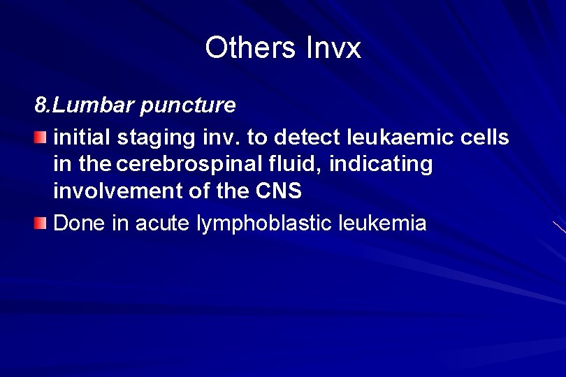 Others Invx 8. Lumbar puncture initial staging inv. to detect leukaemic cells in the
