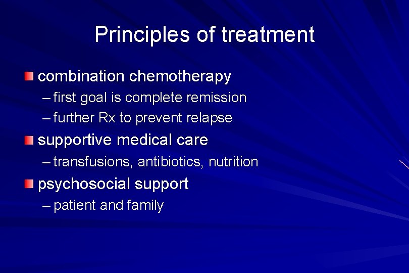 Principles of treatment combination chemotherapy – first goal is complete remission – further Rx