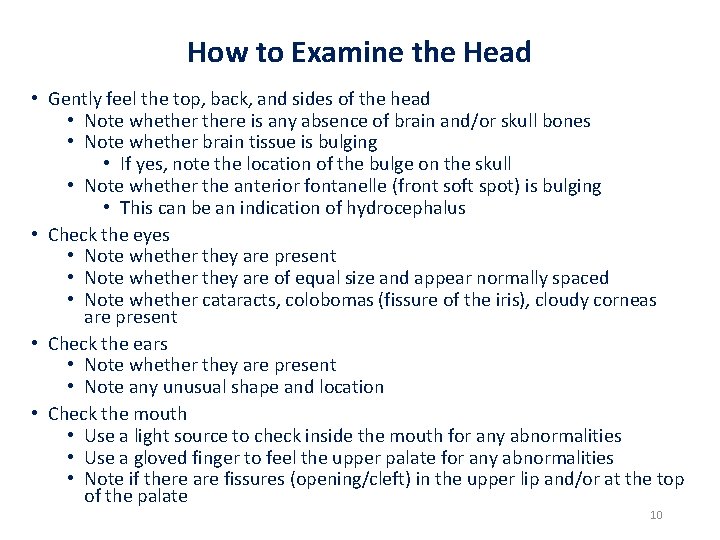How to Examine the Head • Gently feel the top, back, and sides of