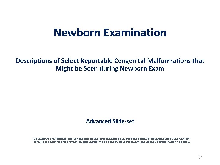 Newborn Examination Descriptions of Select Reportable Congenital Malformations that Might be Seen during Newborn