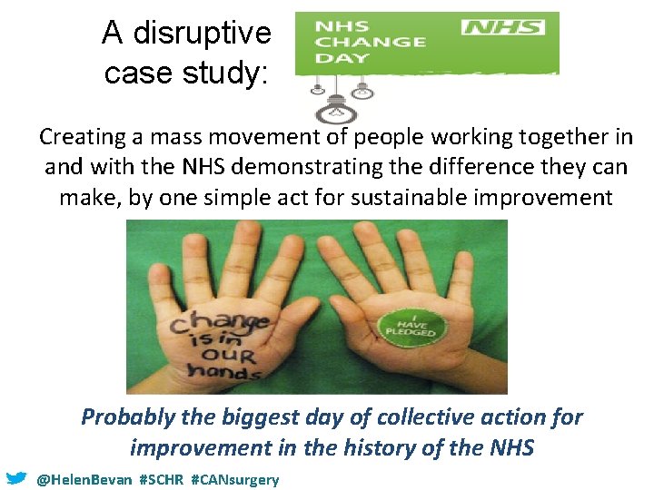 A disruptive case study: Creating a mass movement of people working together in and